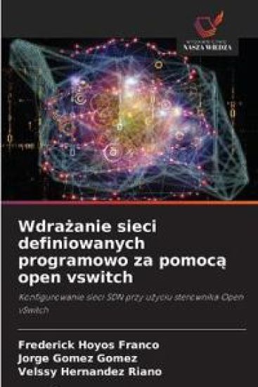 Wdrazanie sieci definiowanych programowo za pomoca open vswitch