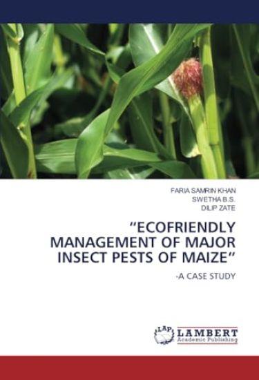 "Ecofriendly Management of Major Insect Pests of Maize"