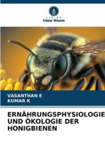 Ernährungsphysiologie Und Ökologie Der Honigbienen