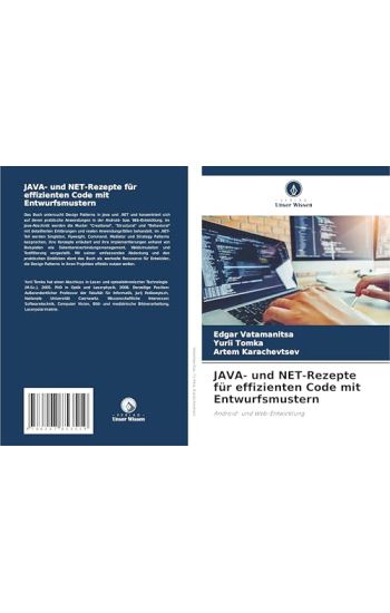 JAVA- und NET-Rezepte für effizienten Code mit Entwurfsmustern