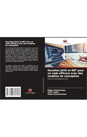 Recettes JAVA et NET pour un code efficace avec des modèles de conception