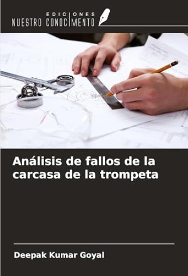 Análisis de fallos de la carcasa de la trompeta
