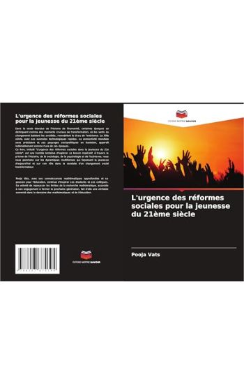 L'urgence des réformes sociales pour la jeunesse du 21ème siècle