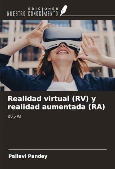 Realidad virtual (RV) y realidad aumentada (RA)