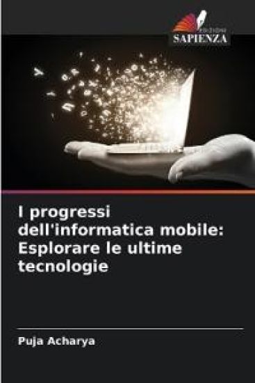 I progressi dell'informatica mobile – Puja Acharya, kirjan kansikuva