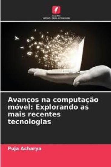 Avanços na computação móvel – Puja Acharya, kirjan kansikuva