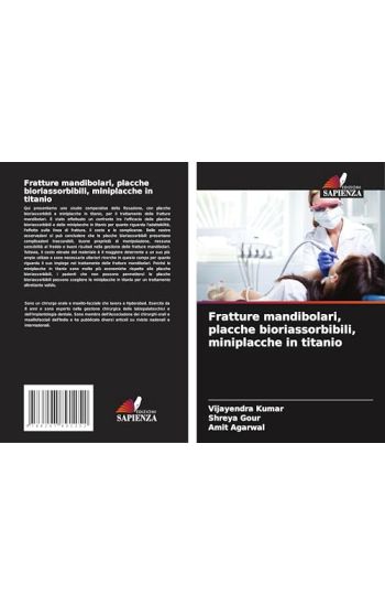 Fratture mandibolari, placche bioriassorbibili, miniplacche in titanio – Vijayendra Kumar, kirjan kansikuva