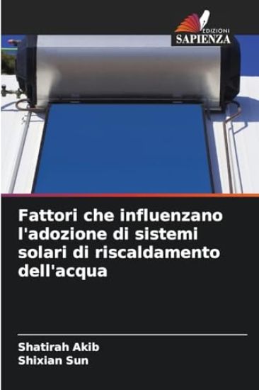 Fattori che influenzano l'adozione di sistemi solari di riscaldamento dell'acqua