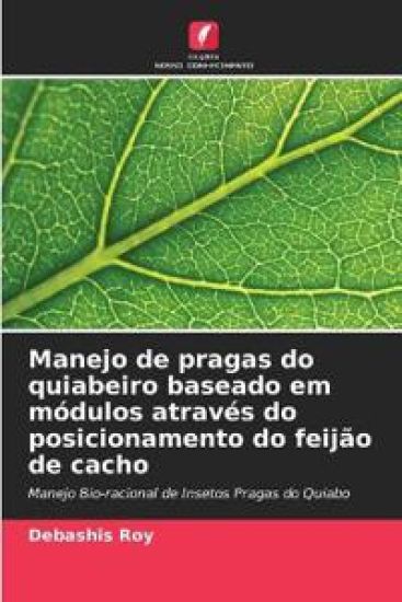Manejo de pragas do quiabeiro baseado em módulos através do posicionamento do feijão de cacho