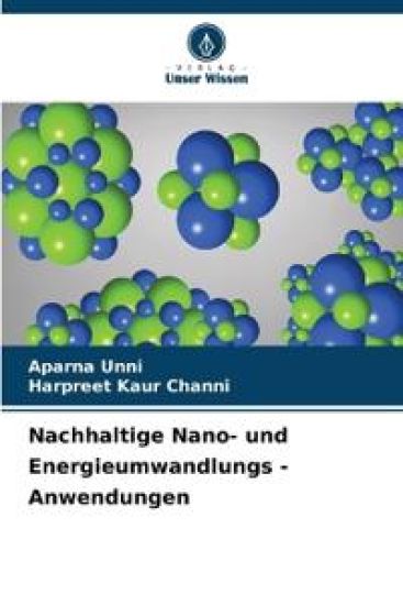 Nachhaltige Nano- und Energieumwandlungs - Anwendungen – Aparna Unni, kirjan kansikuva