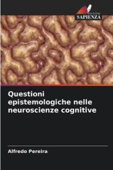 Questioni epistemologiche nelle neuroscienze cognitive