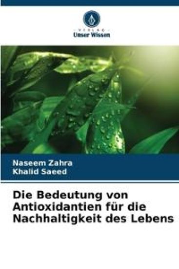 Die Bedeutung von Antioxidantien für die Nachhaltigkeit des Lebens