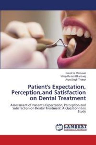 Patient's Expectation, Perception, and Satisfaction on Dental Treatment