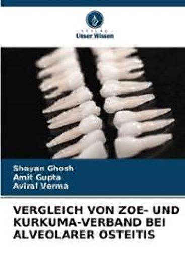 Vergleich Von Zoe- Und Kurkuma-Verband Bei Alveolarer Osteitis – Shayan Ghosh, kirjan kansikuva