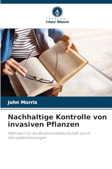Nachhaltige Kontrolle von invasiven Pflanzen