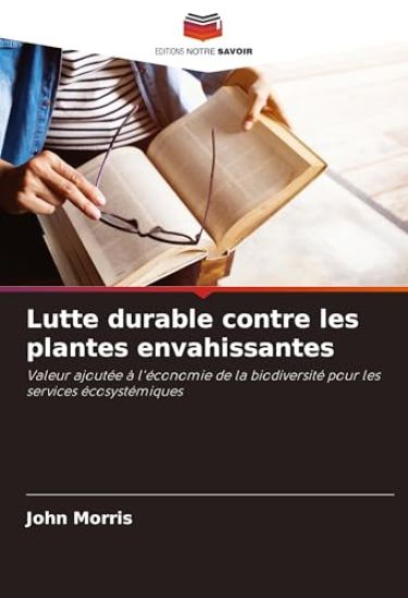 Lutte durable contre les plantes envahissantes