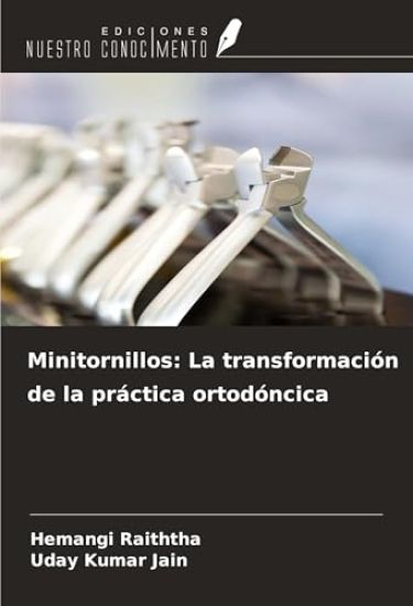 Minitornillos: La transformación de la práctica ortodóncica