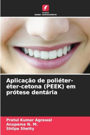 Aplicação de poliéter-éter-cetona (PEEK) em prótese dentária