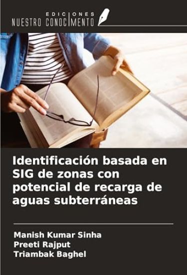 Identificación basada en SIG de zonas con potencial de recarga de aguas subterráneas