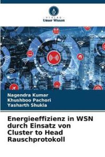 Energieeffizienz in WSN durch Einsatz von Cluster to Head Rauschprotokoll