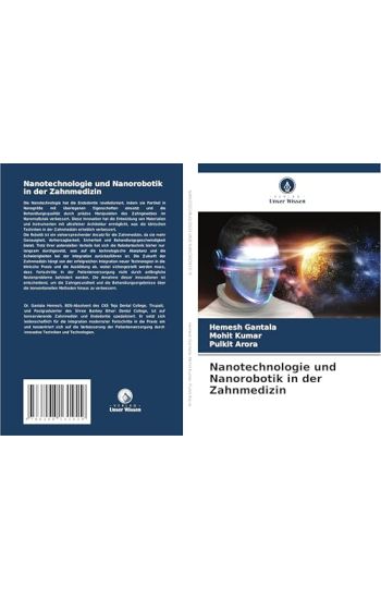 Nanotechnologie und Nanorobotik in der Zahnmedizin
