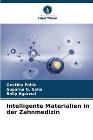 Intelligente Materialien in der Zahnmedizin – Geetika Pable, kirjan kansikuva