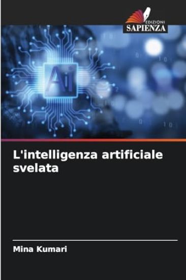 L'intelligenza artificiale svelata