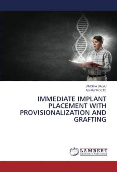 Immediate Implant Placement with Provisionalization and Grafting