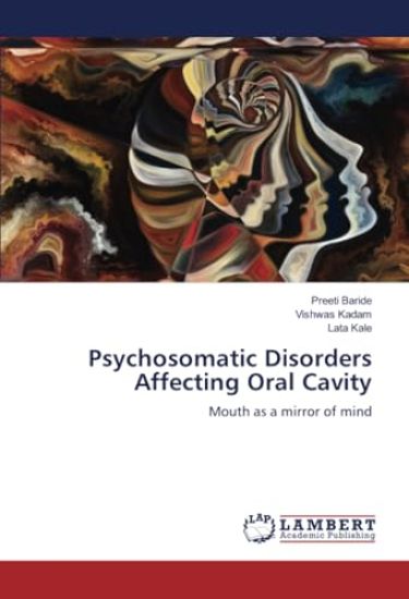 Psychosomatic Disorders Affecting Oral Cavity