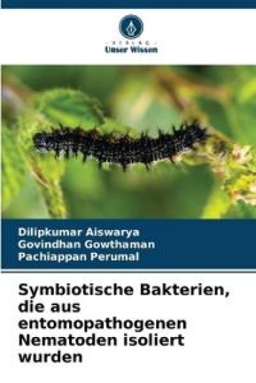 Symbiotische Bakterien, die aus entomopathogenen Nematoden isoliert wurden