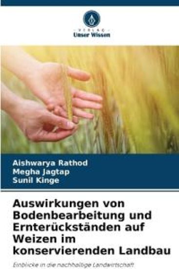 Auswirkungen von Bodenbearbeitung und Ernterückständen auf Weizen im konservierenden Landbau