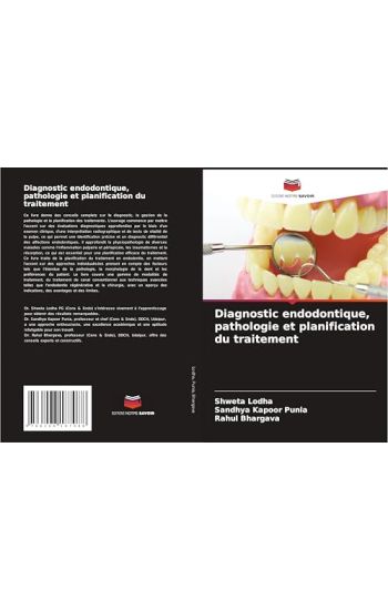 Diagnostic endodontique, pathologie et planification du traitement
