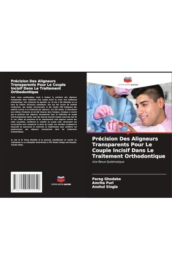 Précision Des Aligneurs Transparents Pour Le Couple Incisif Dans Le Traitement Orthodontique
