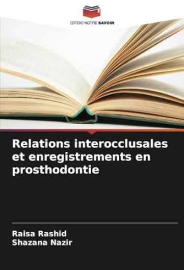 Relations interocclusales et enregistrements en prosthodontie