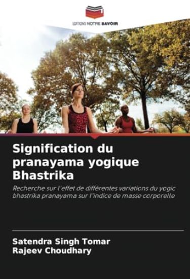 Signification du pranayama yogique Bhastrika