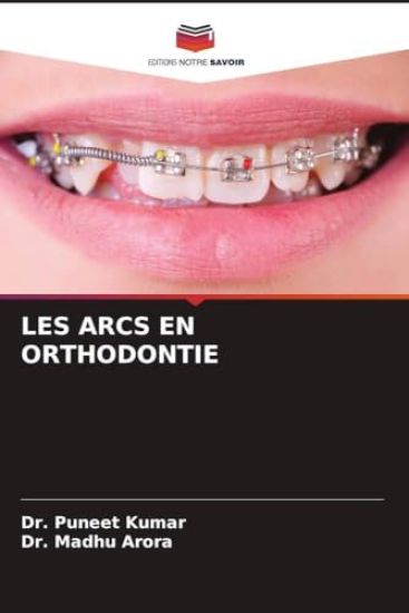 Les Arcs En Orthodontie – Puneet Kumar, kirjan kansikuva