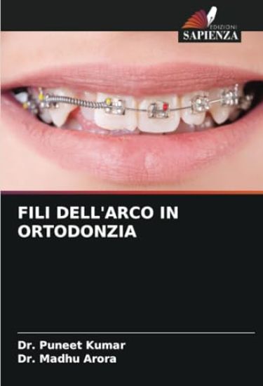 Fili Dell'arco in Ortodonzia – Puneet Kumar, kirjan kansikuva