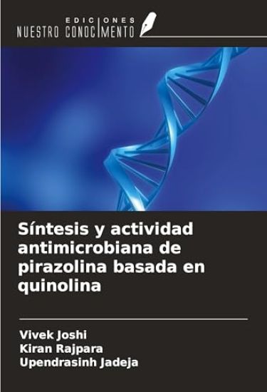 Síntesis y actividad antimicrobiana de pirazolina basada en quinolina