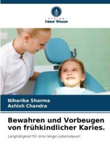 Bewahren und Vorbeugen von frühkindlicher Karies.