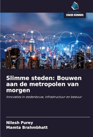 Slimme steden: Bouwen aan de metropolen van morgen