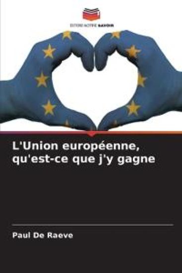 L'Union européenne, qu'est-ce que j'y gagne