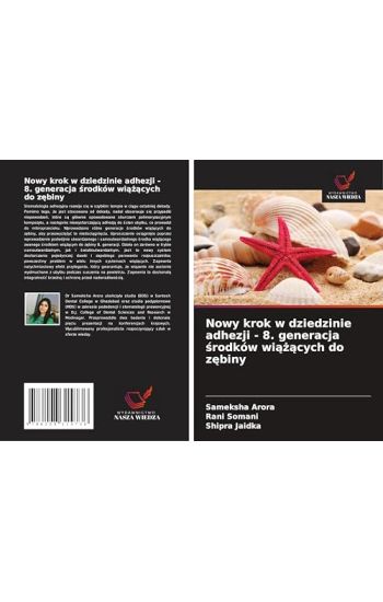 Nowy krok w dziedzinie adhezji - 8. generacja srodków wiazacych do zebiny