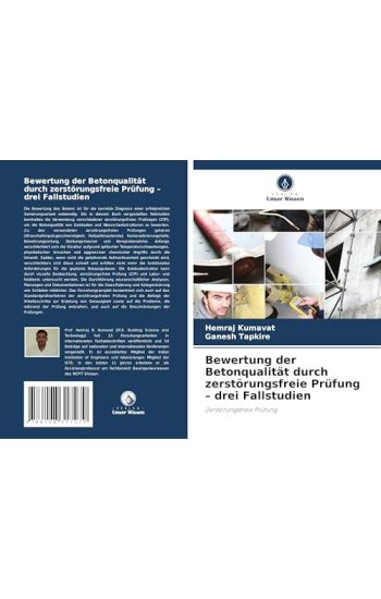 Bewertung der Betonqualität durch zerstörungsfreie Prüfung - drei Fallstudien