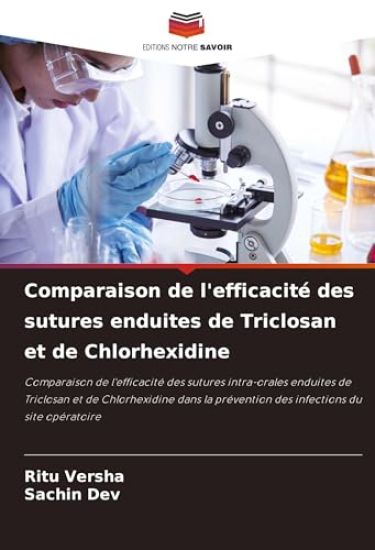Comparaison de l'efficacité des sutures enduites de Triclosan et de Chlorhexidine