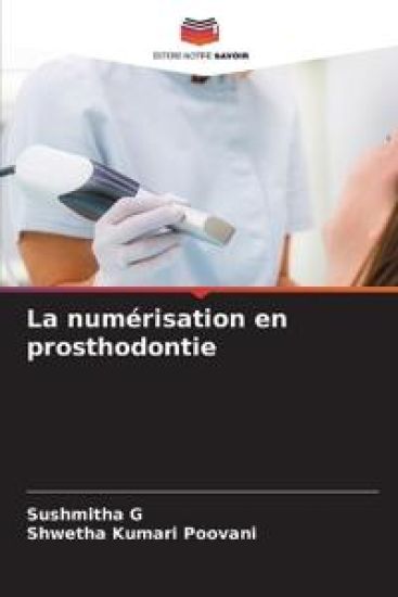 La numérisation en prosthodontie – Sushmitha G, kirjan kansikuva