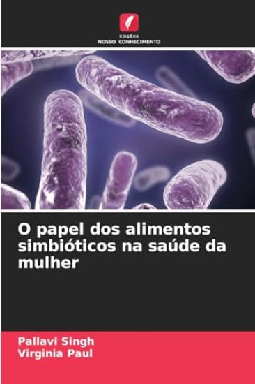 O papel dos alimentos simbióticos na saúde da mulher