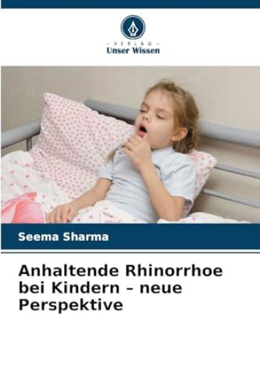 Anhaltende Rhinorrhoe bei Kindern - neue Perspektive