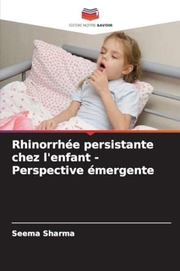 Rhinorrhée persistante chez l'enfant - Perspective émergente