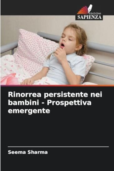 Rinorrea persistente nei bambini - Prospettiva emergente
