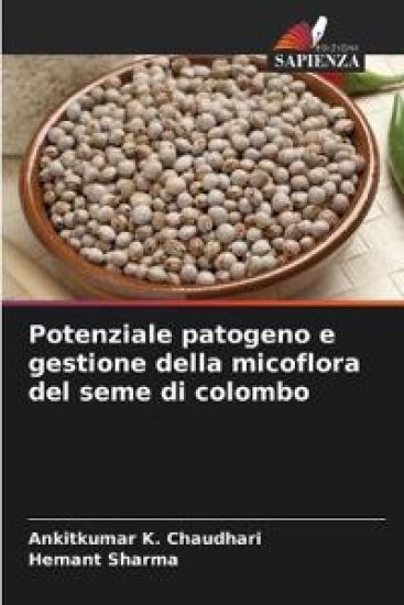 Potenziale patogeno e gestione della micoflora del seme di colombo